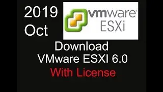 Download VMware ESXI 6.0 with License 