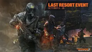 Tom Clancy’s The Division 2: все 29 предметов события "Крайняя мера" (Last Resort)