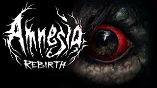 #amnesiarebirth 🔥Amnesia Rebirth | Полное прохождение | Часть 1 | KPG🔥