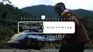 Vincero x Sam Newton | Editing Contest 