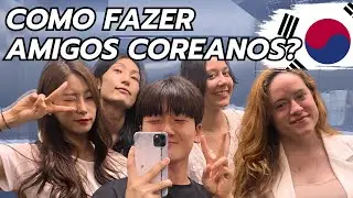 COMO FAZER AMIGOS COREANOS?
