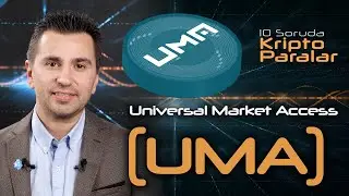 Universal Market Access (UMA) Hakkında Bilmeniz Gereken Her Şey - 10 Soruda Kriptoparalar #29