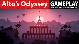 Alto’s Odyssey MOD APK (All Characters Unlocked) | GAMEPLAY | TOP5APK