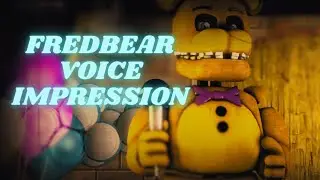 [FNAF/SFM] FREDBEAR VOICE | feat. @annalisejade1401
