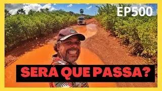 MUITO BARRO E ALAGADOS ATÉ O PROXIMO POVOADO NO RN !!! EP500
