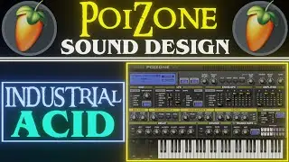 Industrial Acid PoiZone Sound Design | FL Studio 20 Tutorial