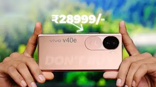 Don't buy vivo V40e Now - before watching this video