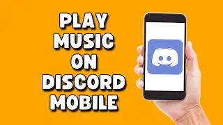 How To Play Music On Discord Mobile (2023)