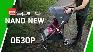 Espiro Nano New 2019, обзор прогулочной коляски. Детская коляска Эспиро Нано Нью 2019