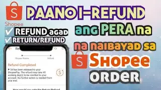 PAANO MAG REFUND SA SHOPEE  | Refund sa shopee pay | Return/refund