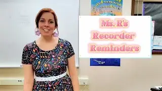 Recorder Reminders- How to Play the Recorder