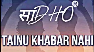 TAINU KHABAR NAHI❤️❤️@SadhoBand_