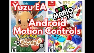 Yuzu Motion Controls using Android Phone - Super Mario Party and Pokémon Let’s Go Eevee