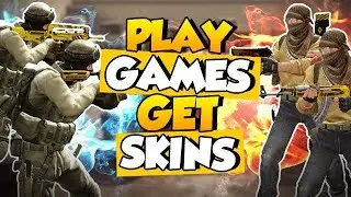 CS:GO - How to get skins just by playing games!