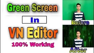 VN Editor Green Screen || Chroma In VN App|| क्रोमा का यूज़ कैसे करे VN एडिटर में