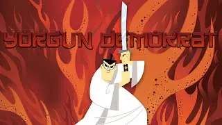 Samurai Jack - Yorgun Demokrat