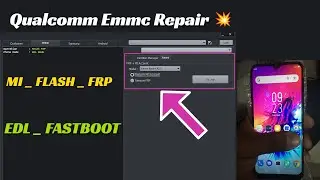 Qualcomm Phone Emmc Repair Tool 2024 v22 Partition Manager programmer EDL ADB fastboot