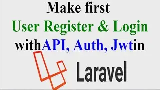 Make first  User Register & Login with API, Auth, Jwt in API, Auth, Jwt. (Part2)