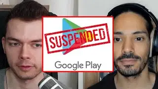 Play Store account suspensions & app removal | Rob Joseph and Florian Walther