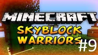 Minecraft Mini Game - Skyblock Warriors 9 - I MUST WIN!!!!!!!