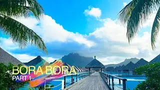 St. Regis Bora Bora Day 1 Dream Vacation Celebrating 30 year anniversary
