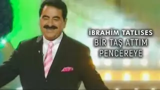 İbrahim Tatlıses - Bir Taş Attım Pencereye (Official Video)