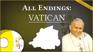 ALL ENDINGS: Vatican 🇻🇦