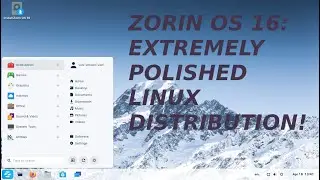 Zorin OS 16: An Excellent Linux-based OS for beginners!