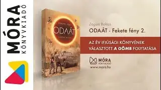 Zágoni Balázs: Odaát - Fekete fény 2. rész | Móra Könyvkiadó