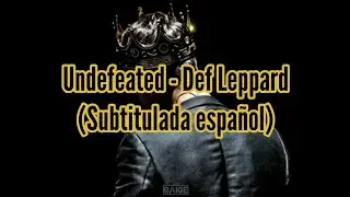 Def Leppard | Undefeated |  Subtitulada español
