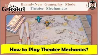 How to Play Theater Mechanics in Genshin Impact? | Beginners Guide | Genshin Impact