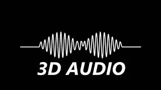 Arctic Monkeys (3D AUDIO) – Do I Wanna Know (WEAR HEADPHONES)