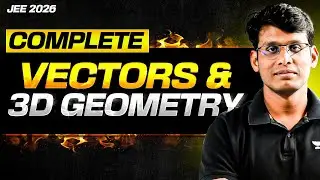 JEE 2026: Complete Vector & 3d Geometry in One Shot | WAR