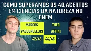 A melhor estratégia para Ciências da Natureza no ENEM (40+) I Marcos Vasconcellos e Theo Affini
