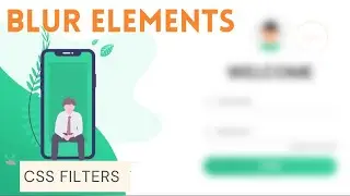 How to blur background/element in html using css - Css Filters - grayscale , hue-rotate and blur()