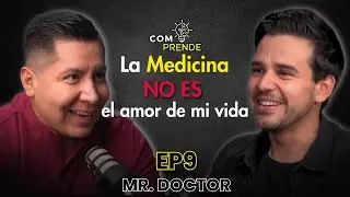 ¿Medicina o entretenimiento? ¿Qué deja más dinero? / Mr. Doctor Comprende #9