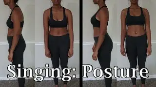 How to sing - Why posture is important