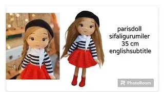 PARİS BEBEK 35cm BÖLÜM 2 parisdoll amigurumidoll englishsubtitle