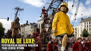 Royal De Luxe : Pertunjukan Boneka Raksasa Yang Seolah Memiliki Nyawa