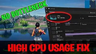 Fix High CPU and Low GPU usage & BottleNeck FORTNITE Chapter 5 / Pc & Laptops✅!!