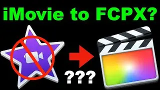 Should I upgrade from iMovie to FCPX?  10 issues.