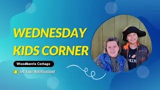 Wednesday Kids Corner Outdoor Adventure Camp
