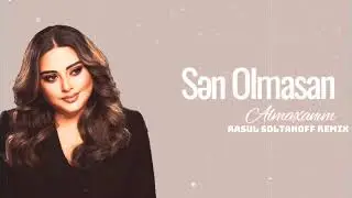 neylerem dünyayı sen olmasan remix gel alma gozlerini sene baxan bu gozlerimden remix  almaxanim sen
