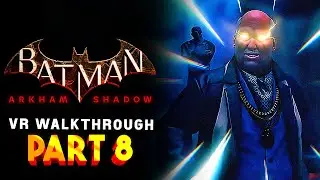 BATMAN ARKHAM SHADOW Game Walkthrough | Part 8
