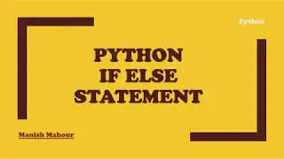 Python - If, Elif, Else Statement, Use of Indent etc.