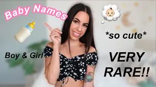 Rare Baby Names I love but didn't use - Part II