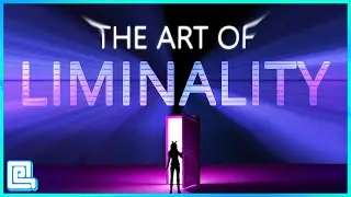 The Art of LIMINALITY - (Liminal Space Video Essay)