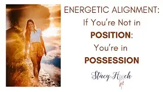 If you’re not in Position, you’re in Possession: Self Work 4.0