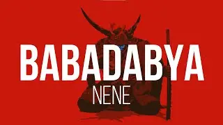 Nene - Babadabya Lyrics