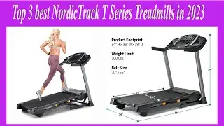 ✅Top 3 best NordicTrack T Series Treadmills in 2023